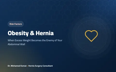 Obesity & Hernia: When Excess Weight Becomes the Enemy of Your Abdominal Wall