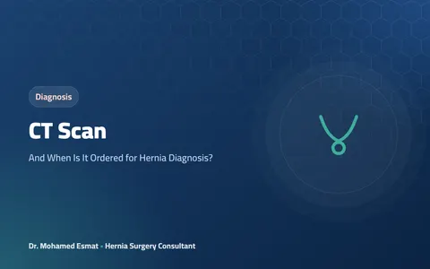 CT Scan: And When Is It Ordered for Hernia Diagnosis?