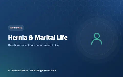 Hernia & Marital Life: Questions Patients Are Embarrassed to Ask
