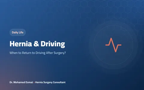 Hernia & Driving: When to Return to Driving After Surgery?