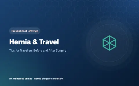 Hernia & Travel: Tips for Travellers Before and After Surgery