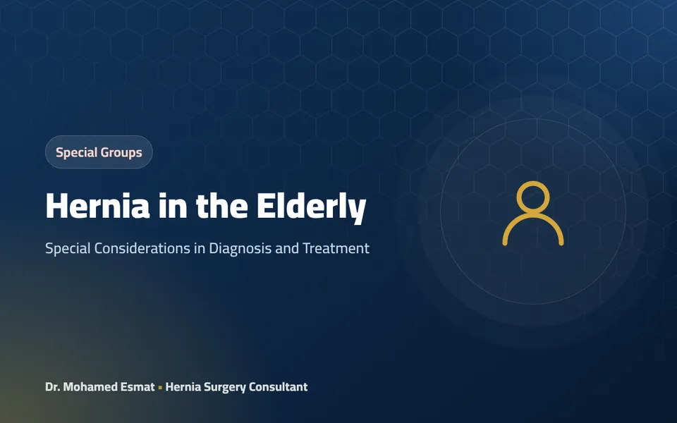 Hernia in the Elderly: Special Considerations in Diagnosis and Treatment