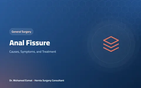 Anal Fissure: Causes, Symptoms, and Treatment