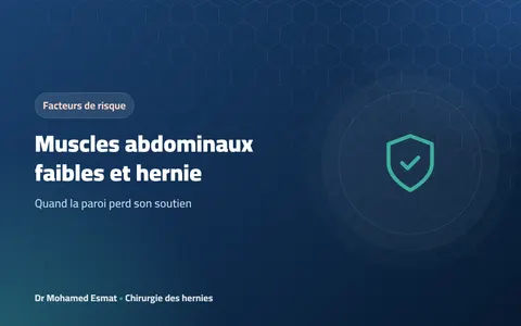 Muscles abdominaux faibles et hernie