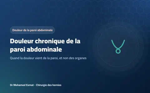 Douleur chronique de la paroi abdominale