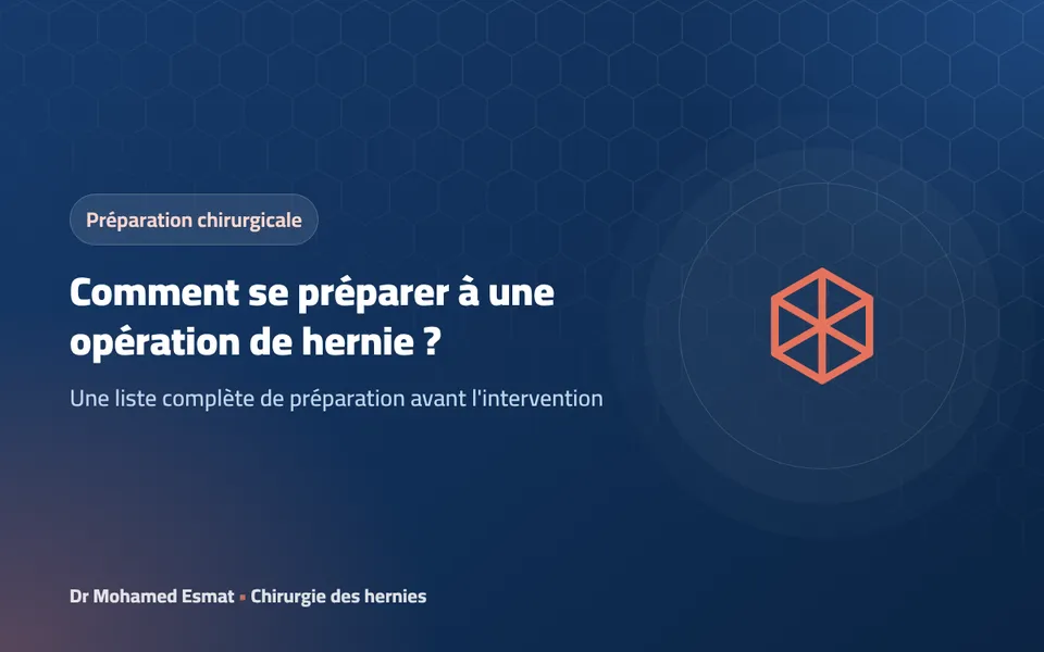 Comment se préparer à une opération de hernie ?