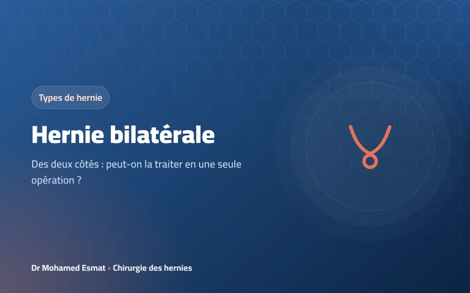 Hernie bilatérale : des deux côtés, peut-on l'opérer en une seule fois ?