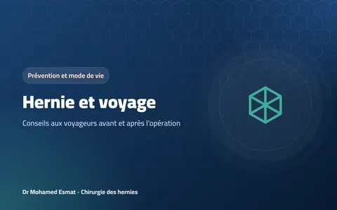 Hernie et voyage : conseils aux voyageurs avant et après l'opération