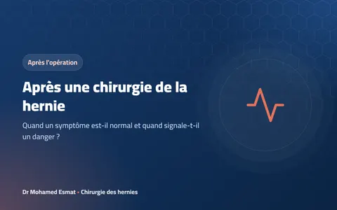 Après une chirurgie de la hernie : symptôme normal ou signe d'alerte ?