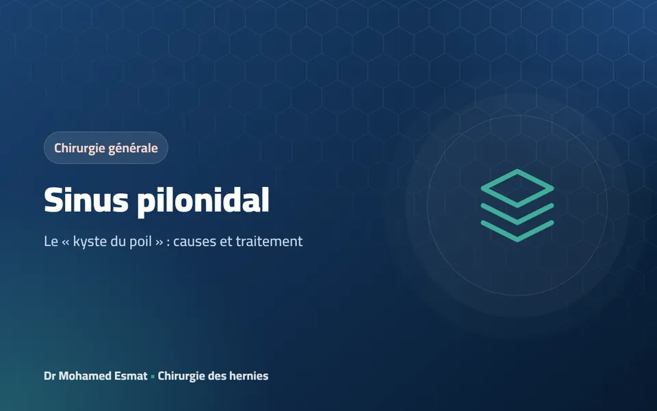 Sinus pilonidal (kyste pilonidal) : causes et traitement