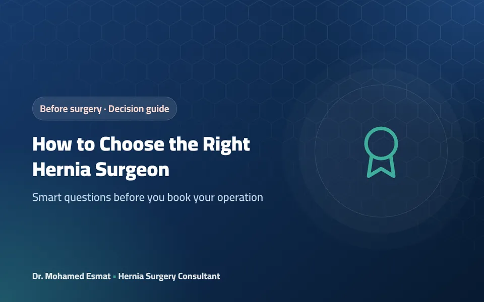 How to Choose the Right Hernia Surgeon: Questions to Ask Before Surgery