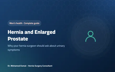 Hernia and Enlarged Prostate: The Link Many Men Overlook