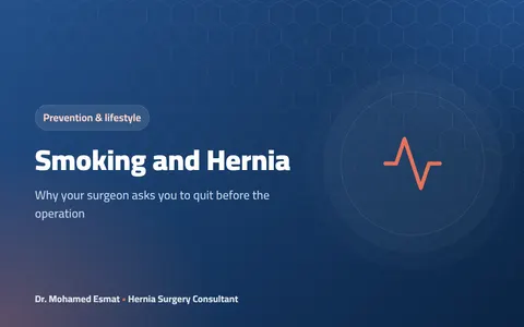 Smoking and Hernia: Why Your Surgeon Asks You to Quit Before Surgery