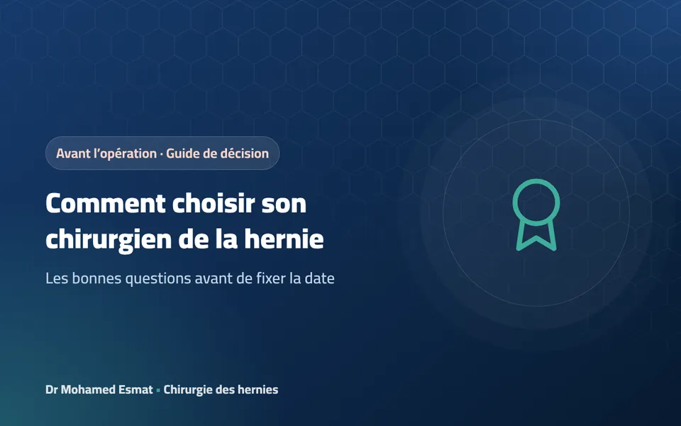 Comment choisir son chirurgien de la hernie : les questions à poser avant l’opération