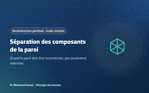 Séparation des composants (TAR) : reconstruire la paroi dans les hernies complexes
