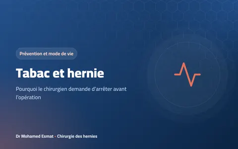 Tabac et hernie : pourquoi le chirurgien demande d’arrêter avant l’opération